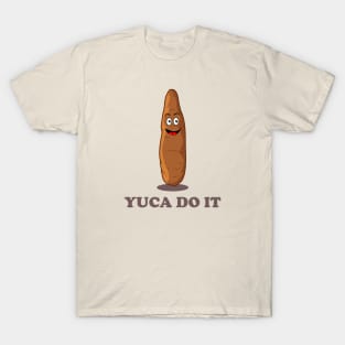 Yuca Do It - Funny Kawaii Yuca Pun T-Shirt